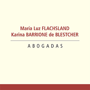 Flachsland, María Luz - Barrione de Blestcher, Karina Abogadas