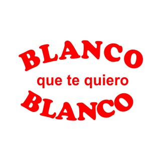 Blanco que te quiero Blanco